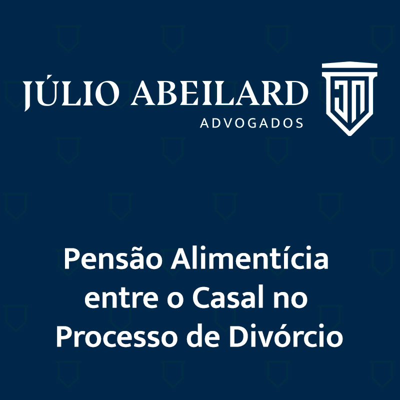 Pensão Alimentícia Entre o Casal no Processo de Divórcio
